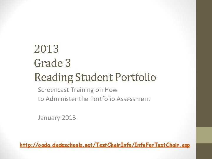 2013 Grade 3 Reading Student Portfolio Screencast Training on How to Administer the Portfolio