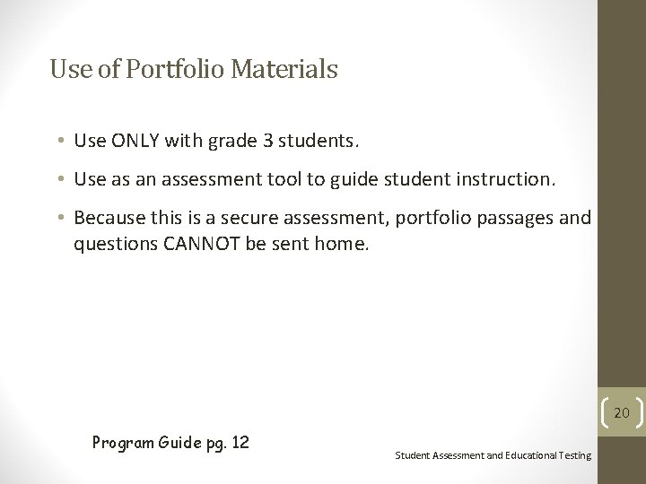 Use of Portfolio Materials • Use ONLY with grade 3 students. • Use as