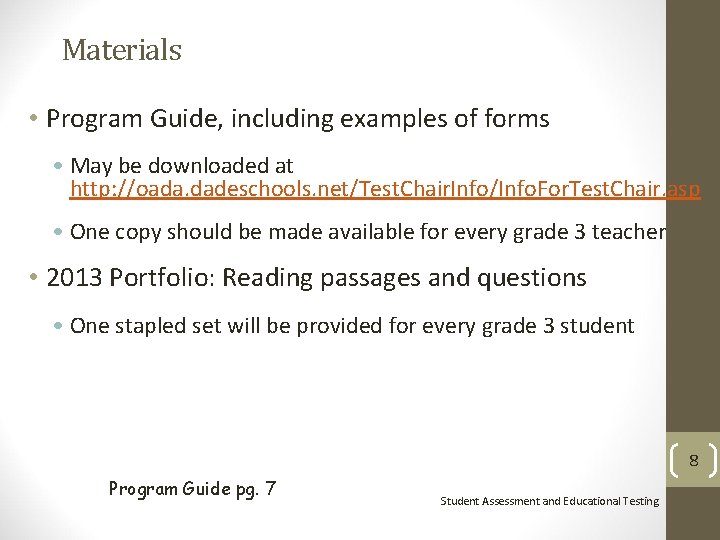 Materials • Program Guide, including examples of forms • May be downloaded at http: