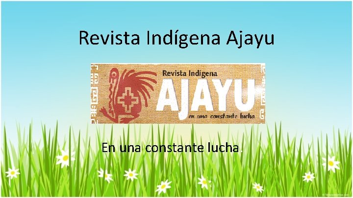 Revista Indígena Ajayu En una constante lucha. 