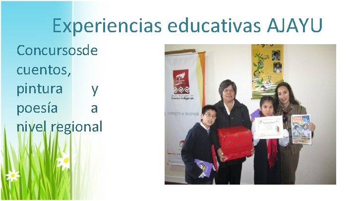 Experiencias educativas AJAYU Concursosde cuentos, pintura y poesía a nivel regional 