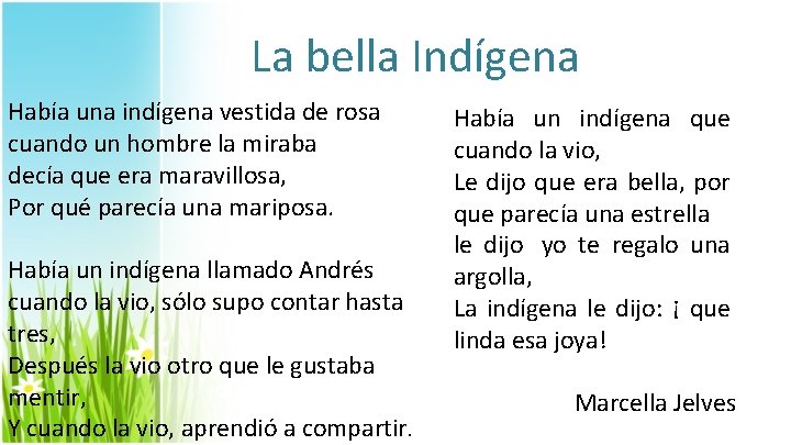 La bella Indígena Había una indígena vestida de rosa cuando un hombre la miraba