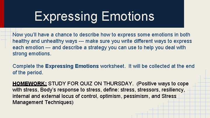 Expressing Emotions Now you’ll have a chance to describe how to express some emotions