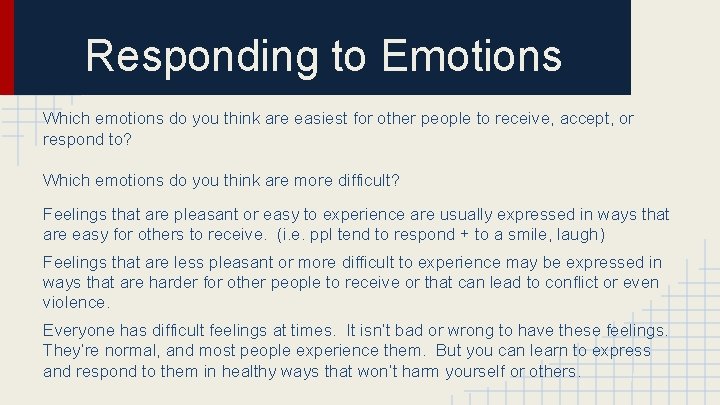 Responding to Emotions Which emotions do you think are easiest for other people to