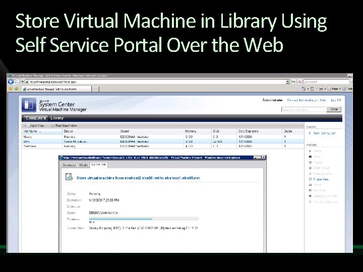 Store Virtual Machine in Library Using Self Service Portal Over the Web 