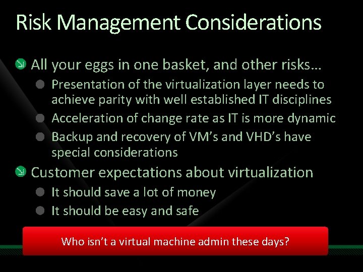 Risk Management Considerations All your eggs in one basket, and other risks… Presentation of