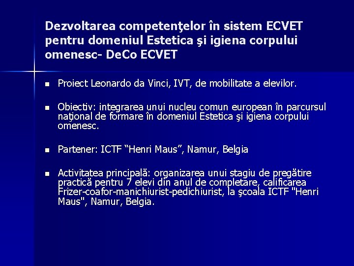 Dezvoltarea competenţelor în sistem ECVET pentru domeniul Estetica şi igiena corpului omenesc- De. Co