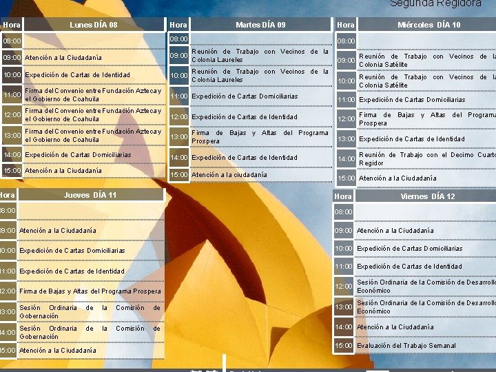 Segunda Regidora Hora Lunes DÍA 08 Hora Martes DÍA 09 Hora Miércoles DÍA 10