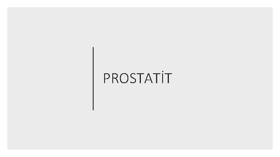 PROSTATİT 