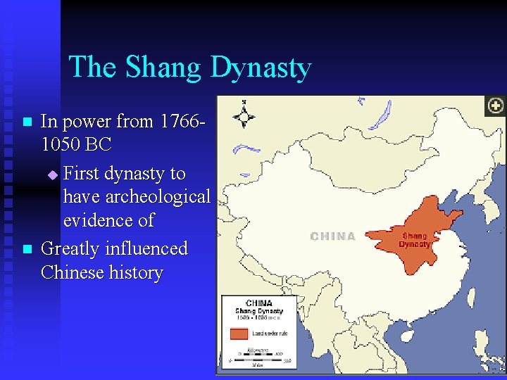 The Shang Dynasty n n In power from 17661050 BC u First dynasty to