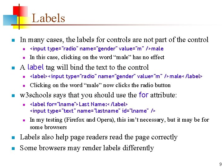 Labels n n n In many cases, the labels for controls are not part