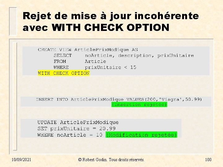 Rejet de mise à jour incohérente avec WITH CHECK OPTION 10/09/2021 © Robert Godin.