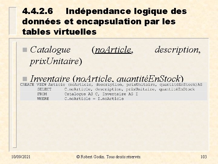 4. 4. 2. 6 Indépendance logique des données et encapsulation par les tables virtuelles