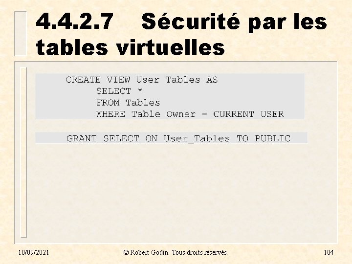 4. 4. 2. 7 Sécurité par les tables virtuelles 10/09/2021 © Robert Godin. Tous