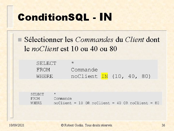 Condition. SQL - IN n Sélectionner les Commandes du Client dont le no. Client