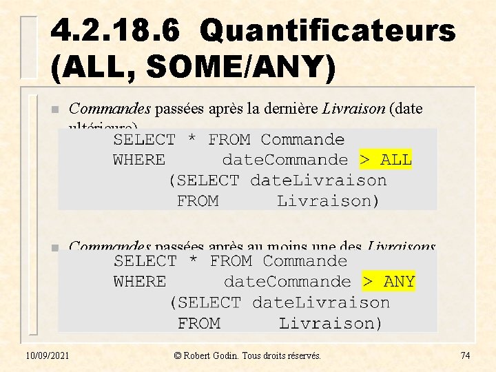 4. 2. 18. 6 Quantificateurs (ALL, SOME/ANY) n Commandes passées après la dernière Livraison