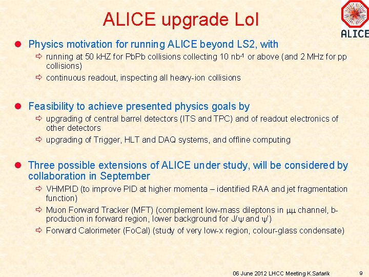 ALICE upgrade Lo. I l Physics motivation for running ALICE beyond LS 2, with