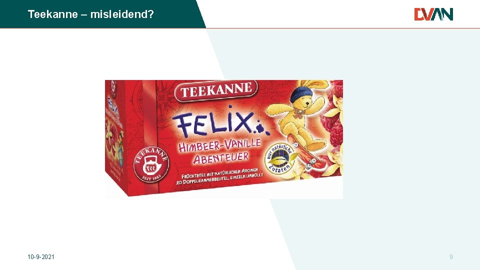 Teekanne – misleidend? 10 -9 -2021 9 