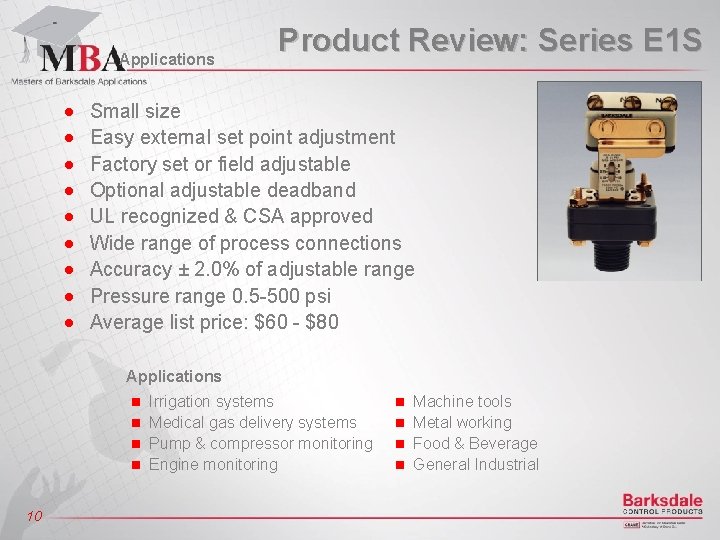 Applications n n n n n Product Review: Series E 1 S Small size