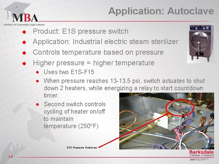 Application: Autoclave u u Product: E 1 S pressure switch Application: Industrial electric steam