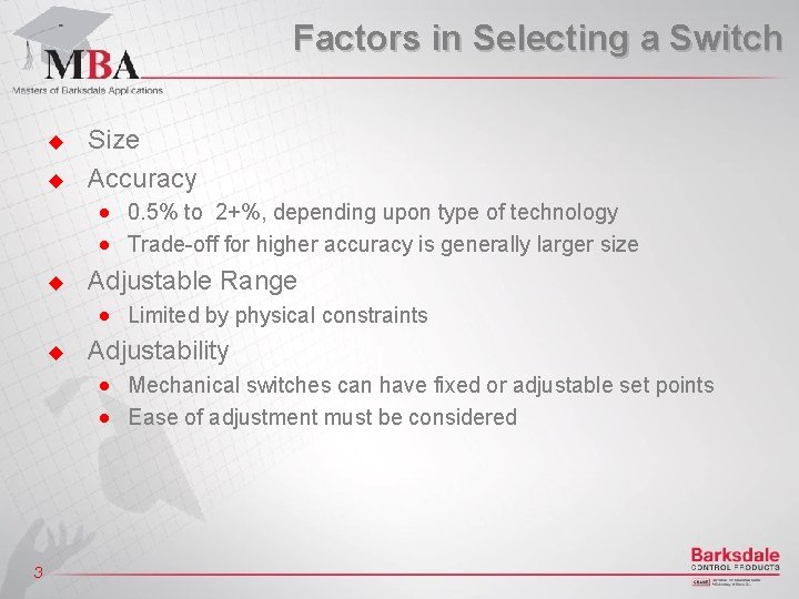 Factors in Selecting a Switch u u Size Accuracy n n u Adjustable Range