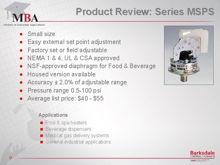 Product Review: Series MSPS n n n n n Small size Easy external set