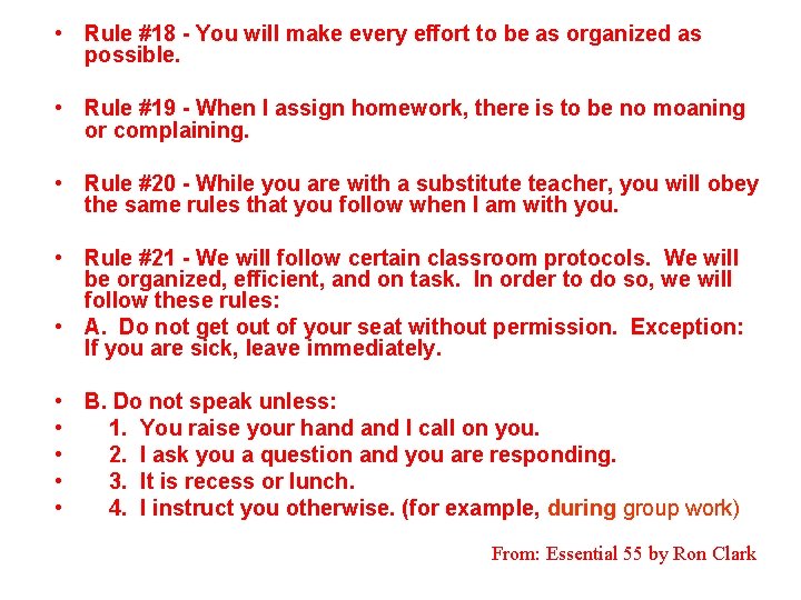  • Rule #18 - You will make every effort to be as organized