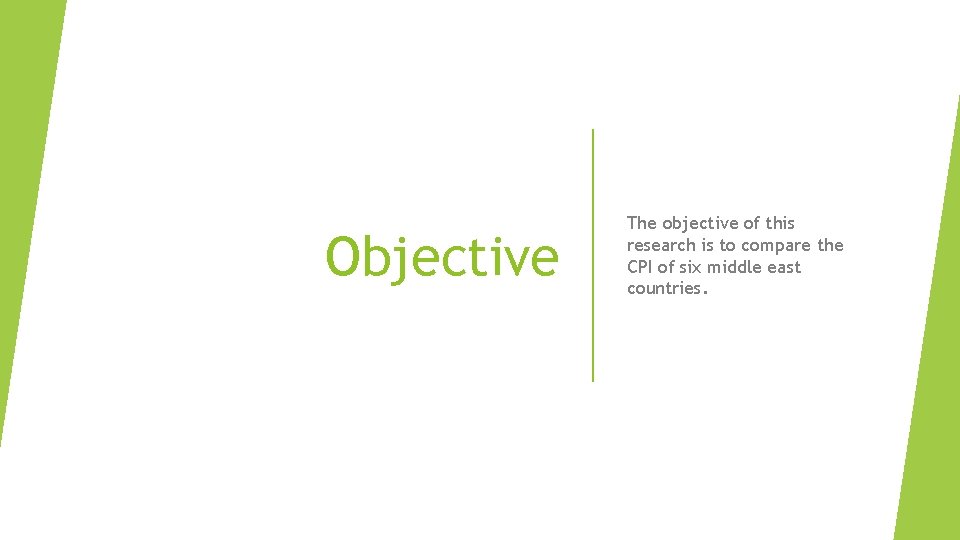 Objective The objective of this research is to compare the CPI of six middle