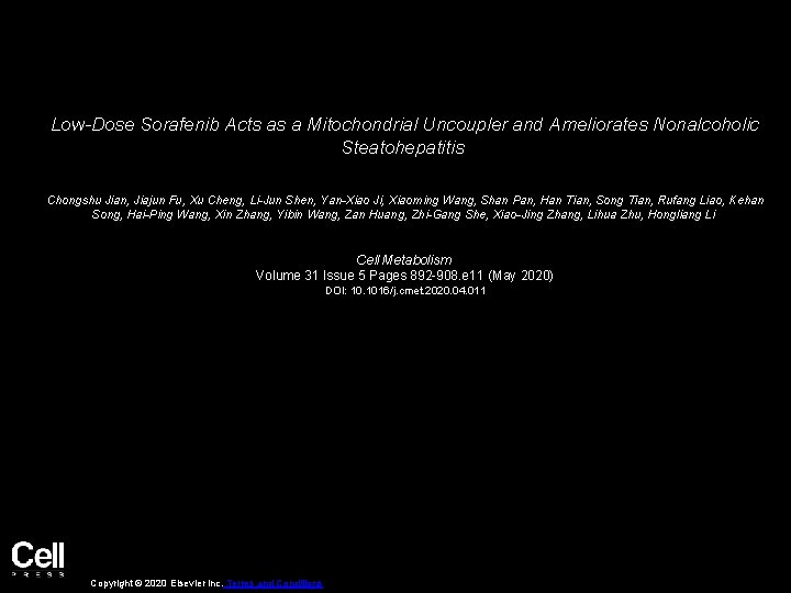 Low-Dose Sorafenib Acts as a Mitochondrial Uncoupler and Ameliorates Nonalcoholic Steatohepatitis Chongshu Jian, Jiajun