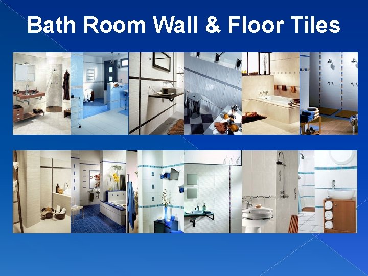 Bath Room Wall & Floor Tiles 
