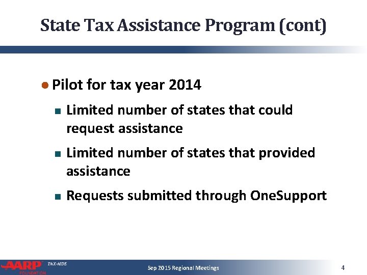 State Tax Assistance Program (cont) ● Pilot for tax year 2014 Limited number of