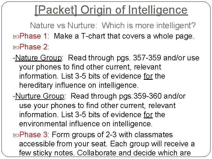[Packet] Origin of Intelligence Nature vs Nurture: Which is more intelligent? Phase 1: Make