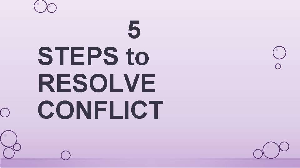 5 STEPS to RESOLVE CONFLICT 