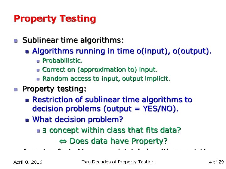 Property Testing n April 8, 2016 Two Decades of Property Testing 4 of 29