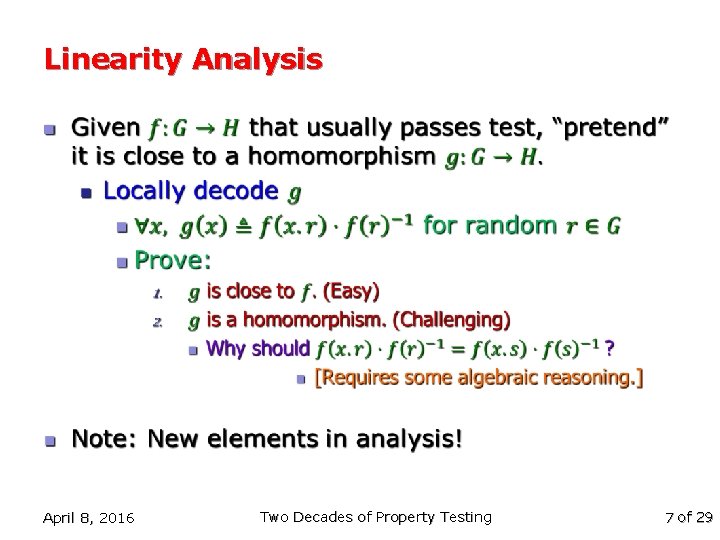 Linearity Analysis n April 8, 2016 Two Decades of Property Testing 7 of 29