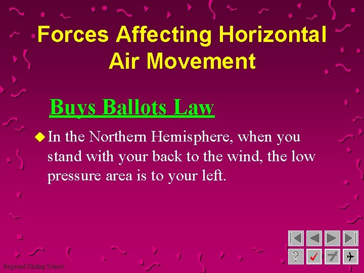 Forces Affecting Horizontal Air Movement Buys Ballots Law u In the Northern Hemisphere, when