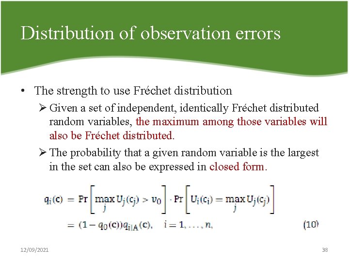 Distribution of observation errors • The strength to use Fréchet distribution Ø Given a