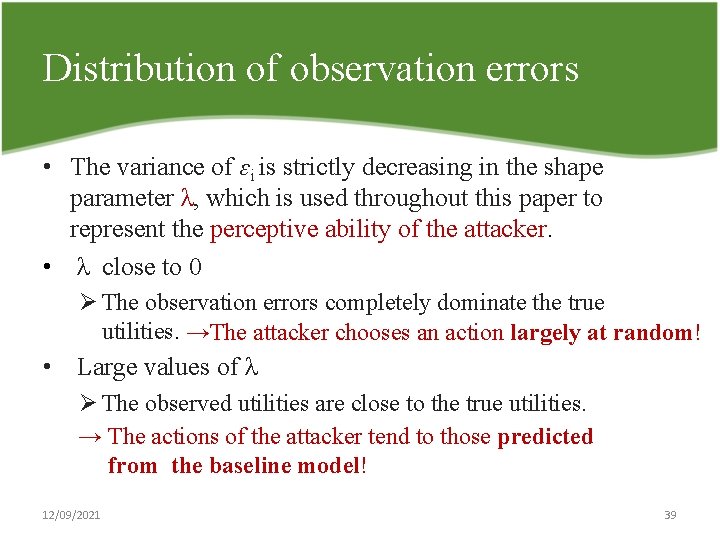 Distribution of observation errors • The variance of ɛi is strictly decreasing in the