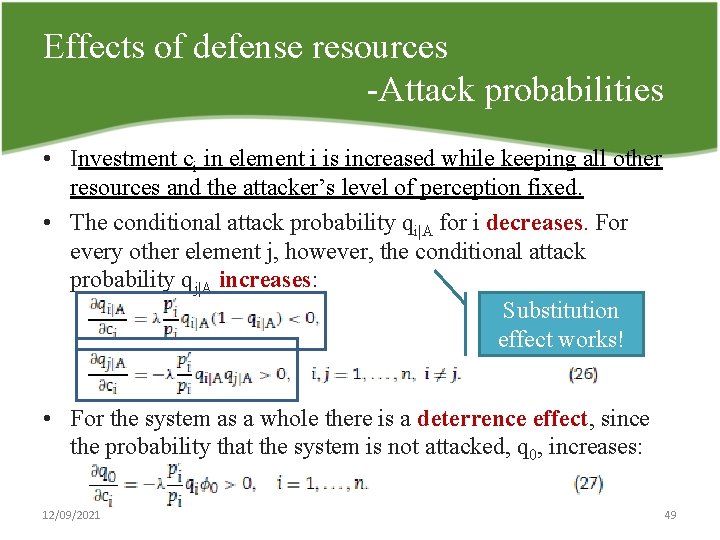 Effects of defense resources Attack probabilities • Investment ci in element i is increased