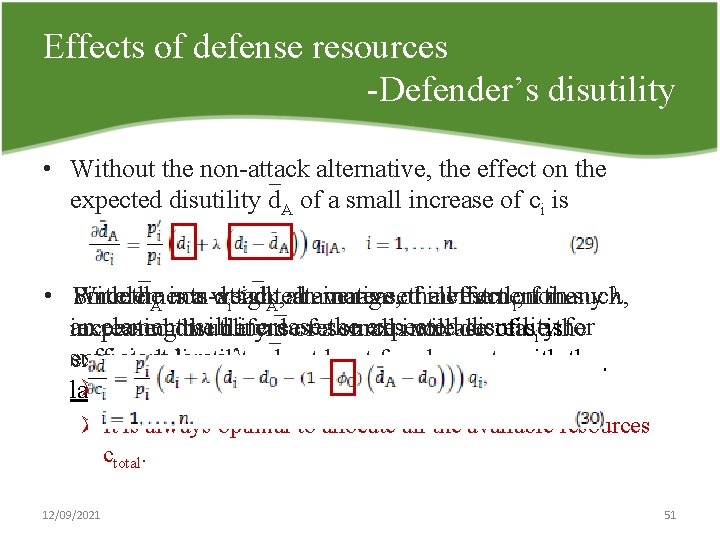 Effects of defense resources Defender’s disutility • Without the non attack alternative, the effect