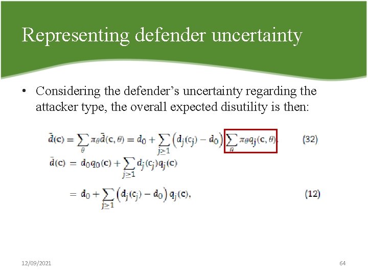 Representing defender uncertainty • Considering the defender’s uncertainty regarding the attacker type, the overall