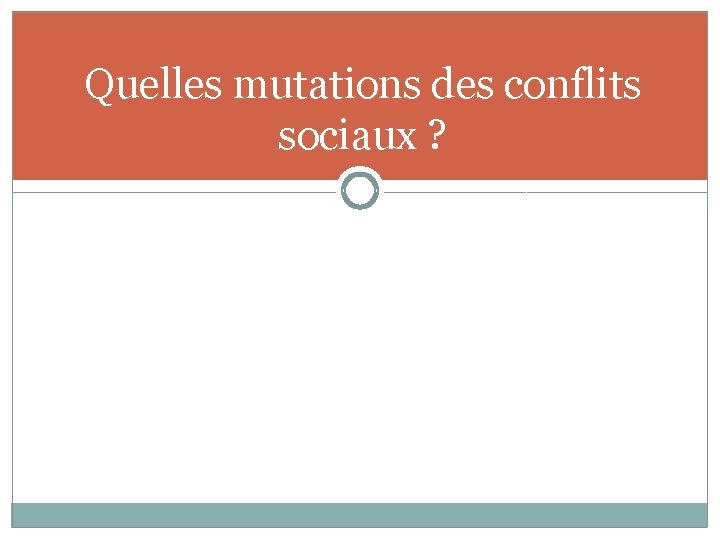 Quelles mutations des conflits sociaux ? 