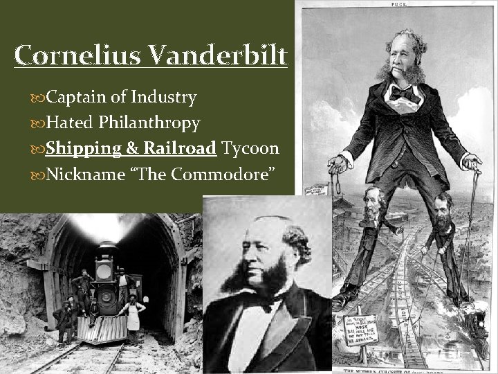 Cornelius Vanderbilt Captain of Industry Hated Philanthropy Shipping & Railroad Tycoon Nickname “The Commodore”