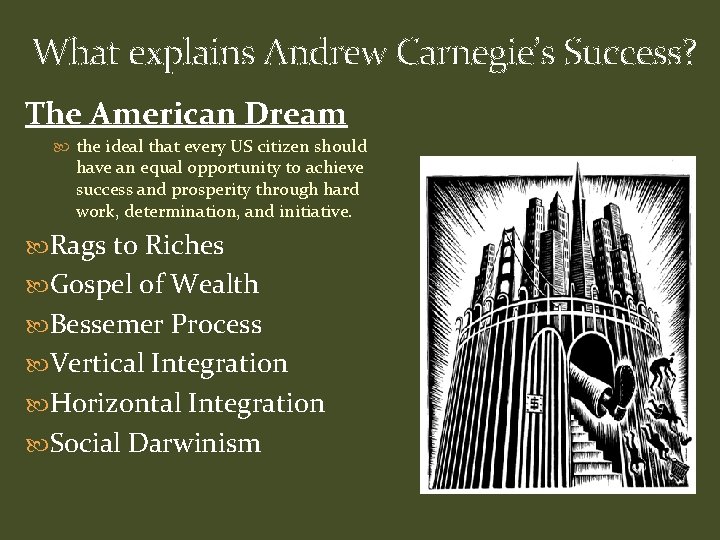 What explains Andrew Carnegie’s Success? The American Dream the ideal that every US citizen