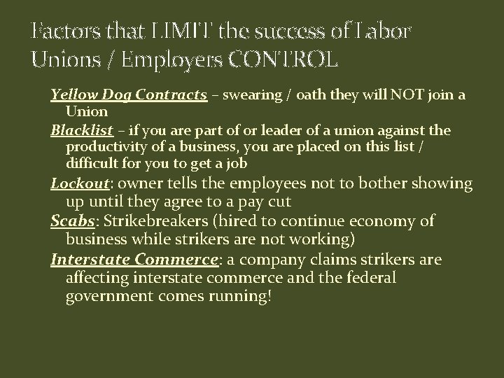Factors that LIMIT the success of Labor Unions / Employers CONTROL Yellow Dog Contracts