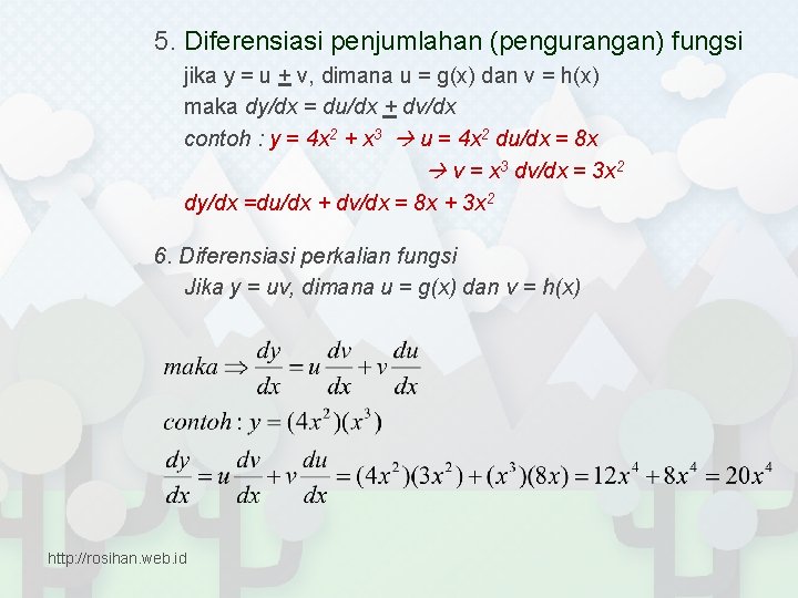 5. Diferensiasi penjumlahan (pengurangan) fungsi jika y = u + v, dimana u =