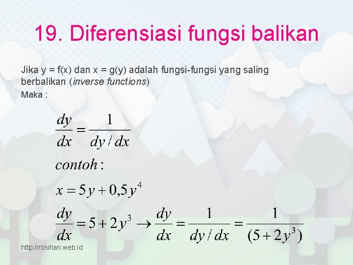 19. Diferensiasi fungsi balikan Jika y = f(x) dan x = g(y) adalah fungsi-fungsi