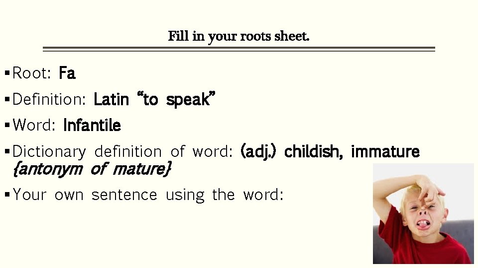 Fill in your roots sheet. § Root: Fa § Definition: Latin “to speak” §