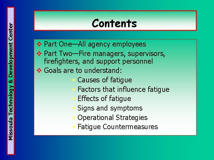 Missoula Technology & Development Center Contents v Part One—All agency employees v Part Two—Fire