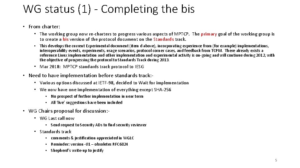 WG status (1) - Completing the bis • From charter: • The working group